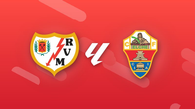 Rayo Vallecano vs. Elche