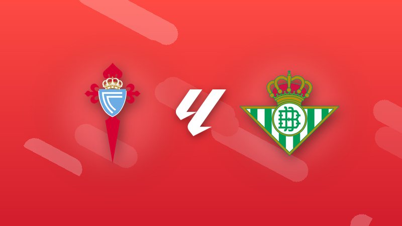 Celta Vigo vs. Real Betis